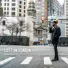 Lost In London - Single album lyrics, reviews, download