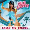 Break My Stride - EP album lyrics, reviews, download