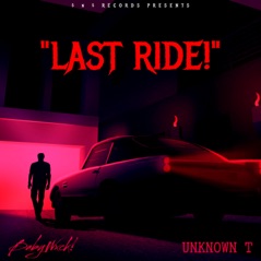 LastRide! (feat. Unknown T) - Single