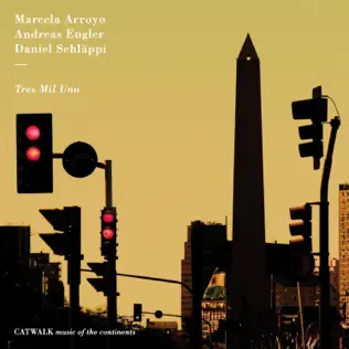 descargar álbum Download Marcela Arroyo, Andreas Engler, Daniel Schläppi - Tres Mil Uno album