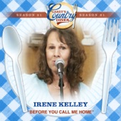 Irene Kelley - Before You Call Me Home (Larry's Country Diner Season 21)