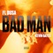 Bad Man (feat. Kevin Gates) artwork