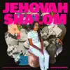Jehovah Shalom (feat. Chris Quilala) - Single album lyrics, reviews, download