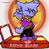 Retro Blade - Single album lyrics, reviews, download