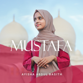 Mustafa - Ayisha Abdul Basith