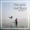 Ordinary Time (feat. Seth Crissman & Rachel Mast) - The Soil and The Seed Project lyrics