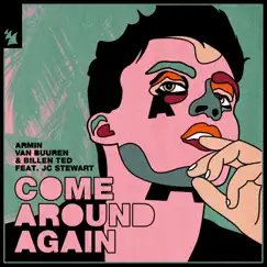 Come Around Again (feat. JC Stewart) [Extended Club Mix] Song Lyrics