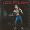 TEZ FILAM album lyrics, reviews, download