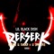 Beserk (feat. Lil Flamenco & Lil Broke Boiiii) - Lil Black Dish lyrics