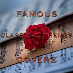 Famous Classical Themes Covers by Augustin C album reviews, ratings, credits