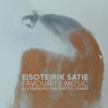 Satie: Favourite Music