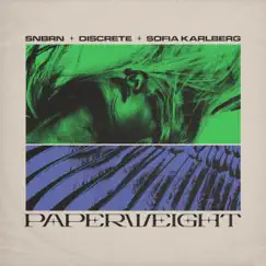 Paperweight - Single by SNBRN, Discrete & Sofia Karlberg album reviews, ratings, credits