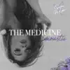 The Medicine (Acoustic) - EP album lyrics, reviews, download