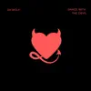 Dance With the Devil - Single album lyrics, reviews, download