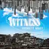 Witness (feat. Gillia) - Single album lyrics, reviews, download