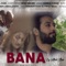 Bana - Athal Khan Official lyrics