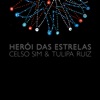 Tulipa Ruiz & Marcelo Jeneci - Herói das Estrelas