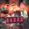 Babão (feat. DJ Ferrugem) - MC Xavier do CDR, MC LB & MC Lucks lyrics