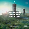 Driftarens Guide Till Galaxen - EP