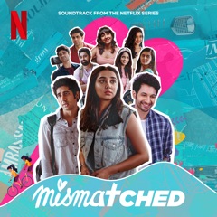 Mismatched: Season 2 (Music from the Netflix Series)