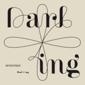 SEVENTEEN - Darl+ing