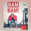 Bam Bam - Single album lyrics, reviews, download