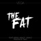 The Fat (feat. Krazy Drayz) - Vega lyrics