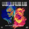 Stream & download When Love Takes Over (feat. Miss Lokin) [Remixes] - EP