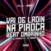 Stream & download Vai de Ladin de Ladin na Piroca - Beat do Ombrinho