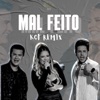 Mal Feito (Vip Remix) - Single