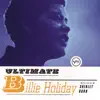 Ultimate Billie Holiday album lyrics, reviews, download