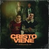 Cristo Viene Ft Apostoles del Rap - Single