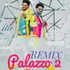 Palazzo 2 (Remix) [feat. Dj Desi Tigerz & Kulwinder Billa] - Single album lyrics, reviews, download