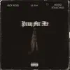 Pray for Me (feat. Rick Ross & Musiq Soulchild) - Single album lyrics, reviews, download