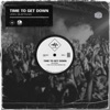 Time to Get Down - Single