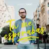 Tú Me Esperabas - Single album lyrics, reviews, download