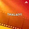 Thalaivi (Original Motion Picture Soundtrack) - EP album lyrics, reviews, download