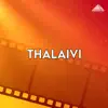 Stream & download Thalaivi (Original Motion Picture Soundtrack) - EP