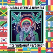 Shabrak Michak & Abednego - International Herbsman