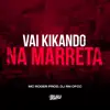 Vai Kikando na Marreta - Single album lyrics, reviews, download