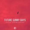 Future Sunny Days - Single