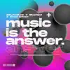 Music Is The Answer - EP album lyrics, reviews, download