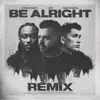 Be Alright (Remix) song lyrics