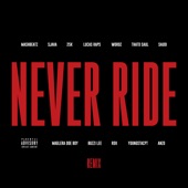 Never Ride (feat. Sjava, 25K, LucasRaps, Wordz, Thato Saul, Saudi, Maglera Doe Boy, Buzzi Lee, Roii, YoungstaCPT & Anzo) [Remix] artwork