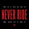 Never Ride (feat. Sjava, 25K, LucasRaps, Wordz, Thato Saul, Saudi, Maglera Doe Boy, Buzzi Lee, Roii, YoungstaCPT & Anzo) [Remix] artwork