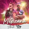 La Mexicana (feat. Amarfis y La Banda de Atakke) - Single album lyrics, reviews, download