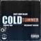 Cold Summer (feat. weSSmont SSkeme & Truth100) - East Side Blaze lyrics
