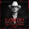 Gordo & Mantecoso - Single album lyrics, reviews, download
