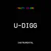 U - Digg (Instrumental) - Single album lyrics, reviews, download