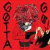 Gotta Go!!! - Single album lyrics, reviews, download